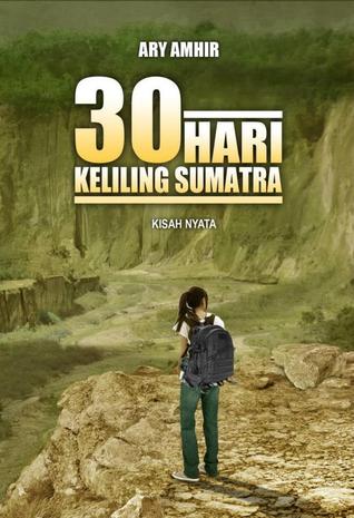 30 Hari Keliling Sumatera karya Ary Amhir. (Sumber goodreads)